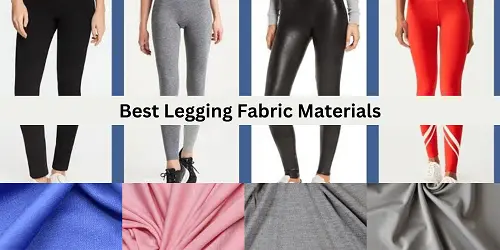 What are the 6 Best Legging Fabric Materials