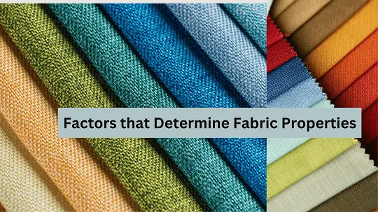 Different Factors that Determine Fabric Properties