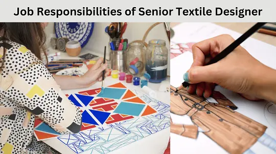 Job Responsibilities of Senior Textile Designer